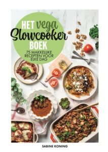 Het vega slowcookerboek, Sabine Koning